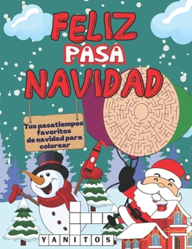 Paperback Feliz Pasa Navidad: Tus pasatiempos favoritos de navidad para colorear [Spanish] Book