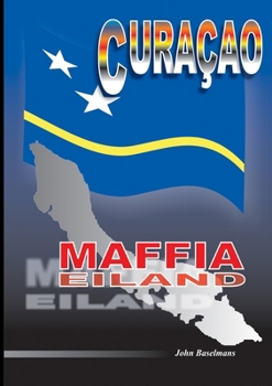 Paperback Curacao Maffia Eiland [Dutch] Book