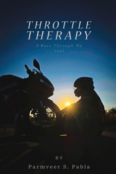 Paperback Throttle Therapy: A Race Through My Soul Book
