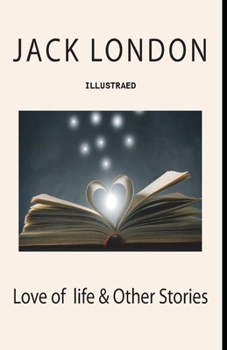 Paperback Love of Life & Other Stories Illustrated Book