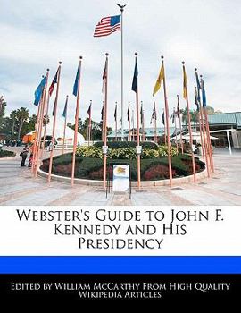Paperback Webster's Guide to John F. Kennedy and His Presidency Book