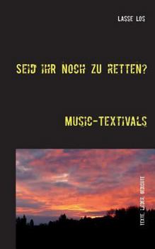Paperback Seid ihr noch zu retten?: Music-Textivals [German] Book