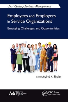 Paperback Employees and Employers in Service Organizations: Emerging Challenges and Opportunities Book