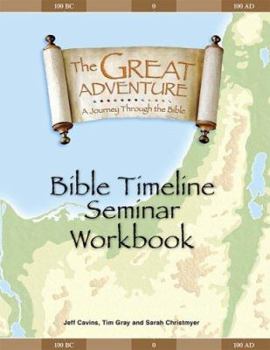 Paperback The Great Adventure: A Journey Through the Bible: Bible Timeline Seminar Workbook Book