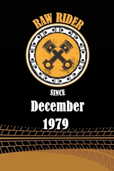 Raw Rider Since December 1979: Initial Raw Rider Since December 1979 Notebook for Motorcycle Rider, Black & Yellow 6 x 9 with 120 pages Soft Matte Cover