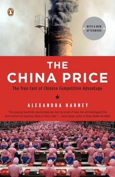 Paperback The China Price: The True Cost of Chinese Competitive Advantage Book