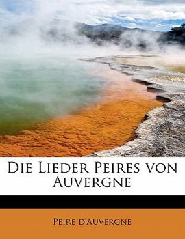 Paperback Die Lieder Peires Von Auvergne [German] Book