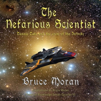 Paperback The nefarious scientist: Dannie Tate and the crew of the Infinity Book