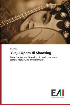 Paperback Yueju-Opera Di Shaoxing [Italian] Book