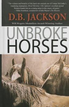 Hardcover Unbroke Horses [Large Print] Book