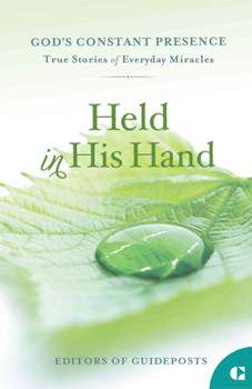 Paperback Held in His Hand: True Stories of Everyday Miracles Book
