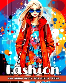 Paperback Fashion Coloring Book for Girls Teens: Trendy Designs to Color Book
