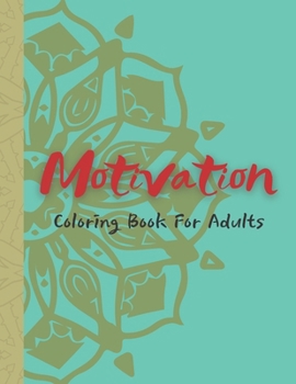 Paperback Motivation: Coloring Book for adults Book