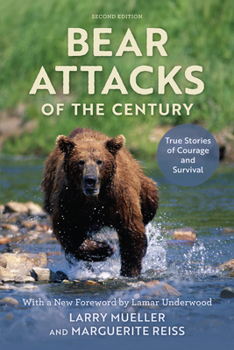 Paperback Bear Attacks of the Century: True Stories of Courage and Survival Book