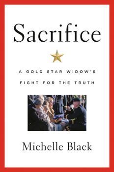 Hardcover Sacrifice: A Gold Star Widow's Fight for the Truth Book