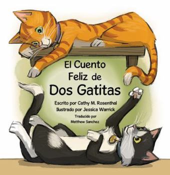 Paperback El Cuento Feliz de DOS Gatitas [Spanish] Book