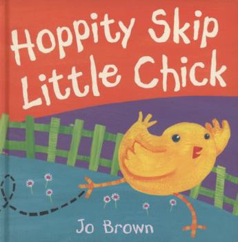 Hardcover Hoppity Skip Little Chick. Jo Brown Book