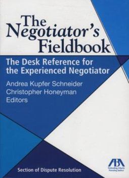 Paperback The Negotiator's Fieldbook: The Desk Reference for the Experienced Negotiator Book
