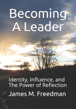 Paperback Becoming A Leader: Identity, Influence, and The Power of Reflection Book