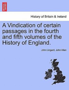A Vindication Of Certain Passages In The Fourth And Fifth Volumes Of The History Of England (1826)