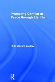 Hardcover Promoting Conflict or Peace through Identity Book