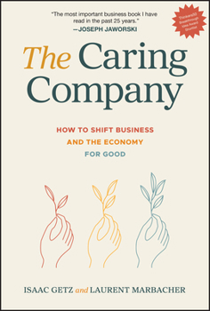 Hardcover The Caring Company: How to Shift Business and the Economy for Good Book