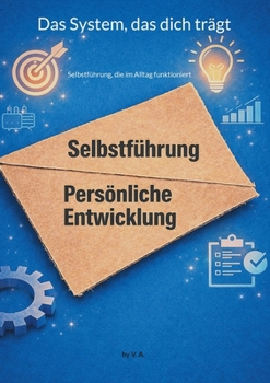 Paperback Das System, das dich trägt: Selbstführung, die im Alltag funktioniert [German] Book