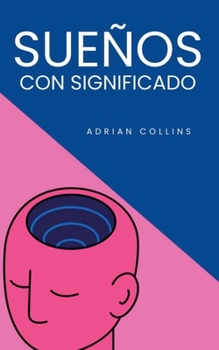 Sueños con Significado (The Power of the Mind) (Spanish Edition)