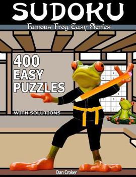 Paperback Famous Frog Sudoku 400 Easy Puzzles With Solutions: An Easy Series Book