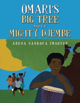 Paperback Omari's Big Tree and the Mighty Djembe Book