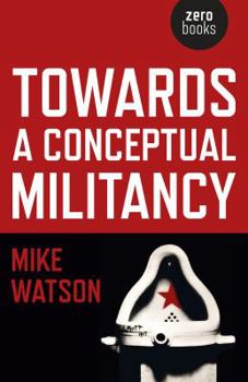 Paperback Towards a Conceptual Militancy Book