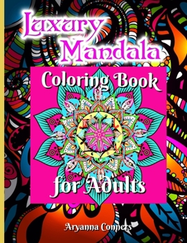 Paperback Luxury Mandala Coloring Book for Adults: Amazing Patterns - Relaxation - Stress Relief - Color Therapy Book