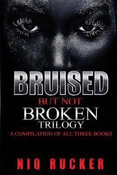 Paperback Bruised But Not Broken Trilogy Book