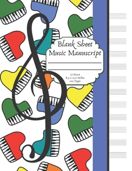 Blank Sheet Music Manuscript: Bright Fun Solar Piano Matte Cover Design. Standard Staff Paper. 12 Staves per page. 102 pages. Large 8.5 x 11.0 inches.