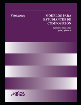Paperback Modelo para estudiantes de composición - Schönberg: Ejemplos musicales, guía y glosario [Spanish] Book