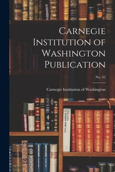 Paperback Carnegie Institution of Washington Publication; no. 42 Book
