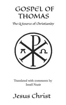 Paperback Gospel Of Thomas: The Q source of Christianity, The Injil. Book