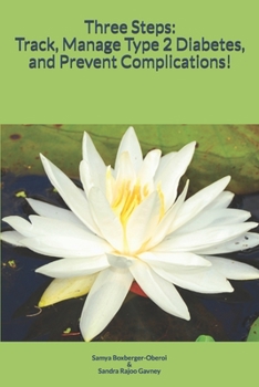 Paperback Three Steps: Track, Manage Type 2 Diabetes & Prevent Complications! Book