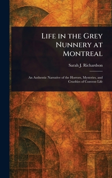 Hardcover Life in the Grey Nunnery at Montreal Book
