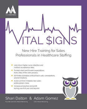 Vital Signs : New Hire Training for Sales Professionals in Healthcare Staffing