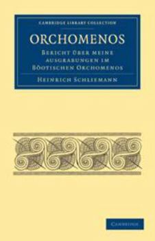 Electronics Orchomenos: Bericht Über Meine Ausgrabungen Im Böotischen Orchomenos [German] Book