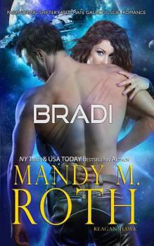 Paperback Bradi: Paranormal Shifter Fated Mate Galactic SciFi Romance Book