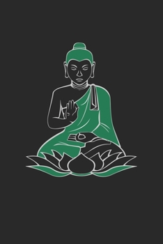 Achtsamkeitstagebuch: Notiere und plane deine t�glichen Meditationen ♦ Sammle und fokussiere deine Gedanken ♦ Finde innere Ruhe und Gelassenheit ♦ 6x9 Format ♦ Motiv: Buddha gr�n