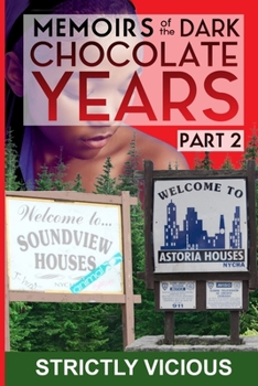 Paperback Memoirs of the dark chocolate years: part 2 strictly vicious Book