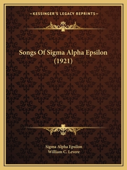 Paperback Songs Of Sigma Alpha Epsilon (1921) Book