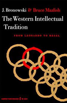Western Intellectual Tradition: From Leonard to Hegel (Harper Torchbooks / The University Library TB 3001)