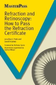 Paperback Refraction and Retinoscopy: How to Pass the Refraction Certificate Book