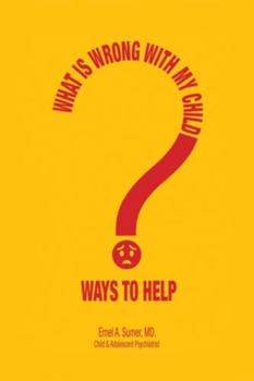 Paperback What is Wrong with My Child: Ways to Help Book