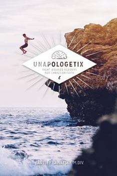 Paperback Unapologetix: Right-brained Reasons for Christian Faith Book