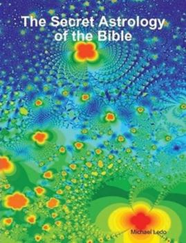 Paperback The Secret Astrology of the Bible Book